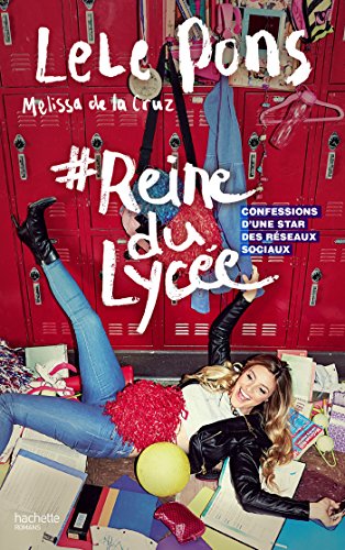 #Reine du lycée: Confessions d'une star des réseaux sociaux (Hors-séries) (French Edition)