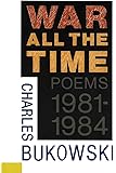 War All the Time (Poems 1981-1984)