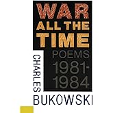 War All the Time (Poems 1981-1984)