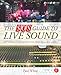 The SOS Guide to Live Sound: Optimising Your Band's Live-Performance Audio (Sound On Sound Presents...)