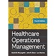 Healthcare Operations Management, Fourth Edition