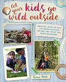 Let Your Kids Go Wild Outside by 
