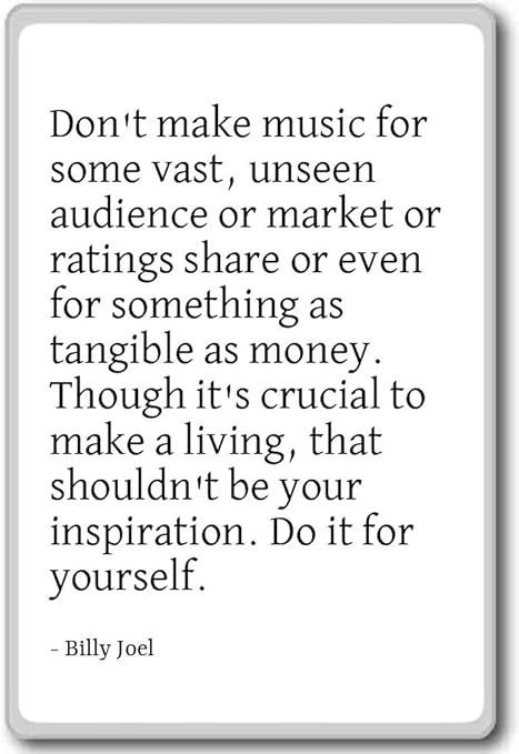 Non Fare Musica Per Un Pubblico Vasto E Invisibile Billy Joel Citazioni Magnete Da Frigo Bianco Amazon It Casa E Cucina