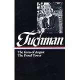 Barbara W. Tuchman: The Guns of August & The Proud Tower (Library of America)