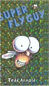 Super Fly Guy! (Fly Guy 2) Tedd Arnold 9780439639040 Books