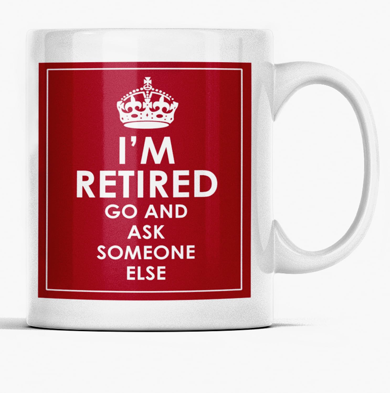 I'm Retired Now go and Ask Someone Else - Red - New Quick and Easy Personalised Office Ceramic Tea and Coffee Mug Gift