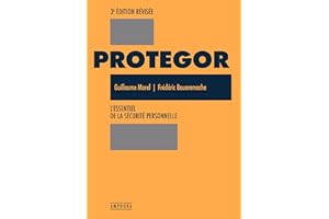 Protegor: L'essentiel de la sécurité personnelle (French Edition)