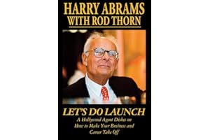Let's Do Launch - A Hollywood Agent Dishes on How to Make Your Business and Career Take Off