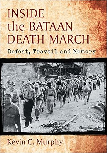 Amazon Com Inside The Bataan Death March Defeat Travail And Memory Ebook Kevin C Murphy Kindle Store Amazon Com Inside The Bataan Death March Defeat Travail And Memory Ebook Kevin C Murphy Kindle Store