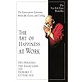 The Art of Happiness at Work