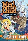 Belly Flop!: Book 3 (Mal and Chad)