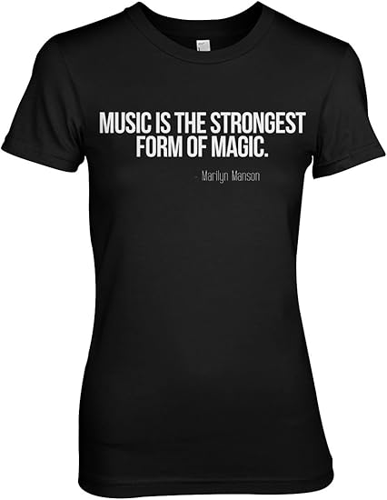 Music Is The Strongest Form Of Magic Marilyn Manson Citation Femme T Shirt Noir Small Amazon Fr Vetements Et Accessoires