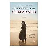 Composed: A Memoir