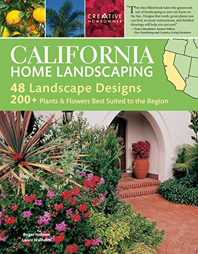 California Home Landscaping, 3rd Edition (Creative Homeowner) Over 400 Color Photos & Illustrations, 200 Plants for the Region, & 48 Outdoor Designs to Make Your Landscape More Attractive & Functional (Best Cities In Southern California)