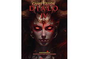 Diablo IV GAME GUIDE : Walkthrough and Everything you need to know