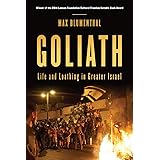 Goliath: Life and Loathing in Greater Israel
