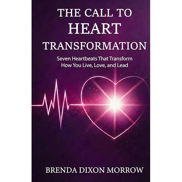 The Call to Heart Transformation Seven Heartbeats: That Transform