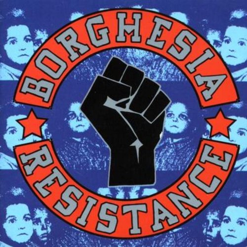 BORGHESIA - Resistance - Zortam Music