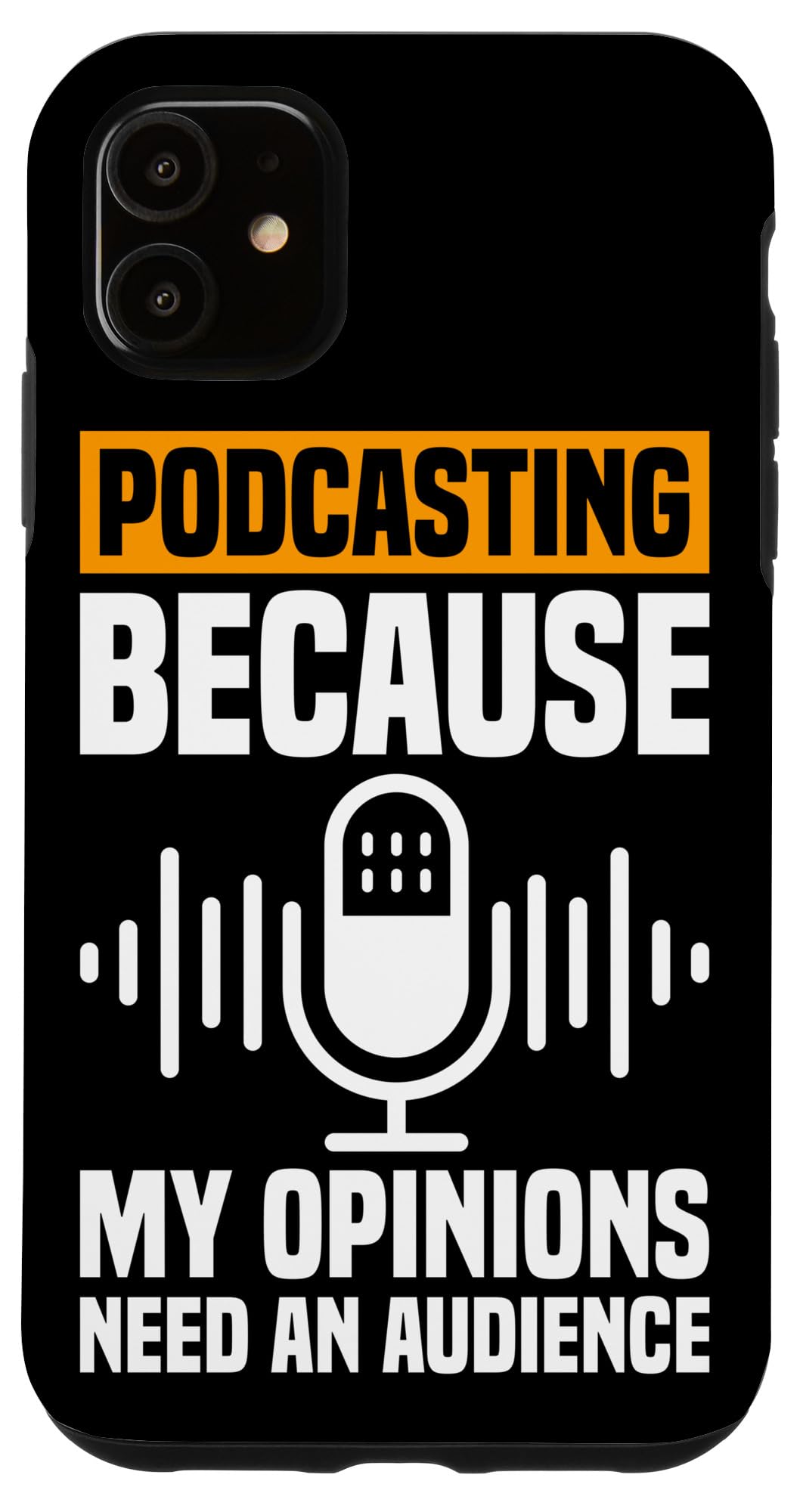 iPhone 11 Podcast Broadcasting For Podcast Hosts And Podcast Listeners Case
