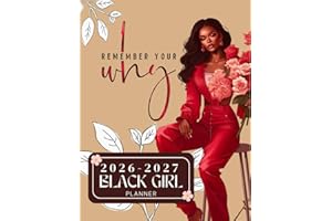 Black Girl Planner 2026-2027 "Remember Your Why": Your Complete 2-Year Organizer with Budgeting, Vision Board, and Goal Setting for the Melanin Queen.