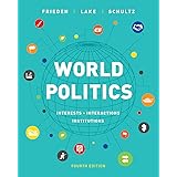 World Politics: Interests, Interactions, Institutions (Fourth Edition)