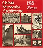 China's Vernacular Architecture: House Form and Culture by