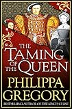 "The Taming of the Queen" av Philippa Gregory