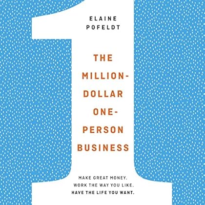 The Million-Dollar, One-Person Business: Make Great Money. Work the Way You Like. Have the Life You Want. The Million-Dollar, One-Person Business: Make Great Money. Work the Way You Like. Have the Life You Want.