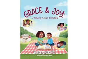 Grace and Joy: Making Wise Choices: Six Faith-Filled Money Stories for Children Ages 7 - 12