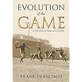Evolution of the Game: A Chronicle of American Football