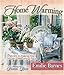 Home Warming: Secrets to Making Your House a Welcoming Place