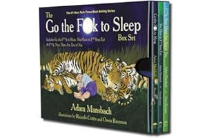 The Go the Fuck to Sleep Box Set: Go the Fuck to Sleep, You Have to Fucking Eat & Fuck, Now There Are Two of You