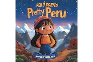 Pretty Peru: A Spanish to English Bilingual Story Book for Kids