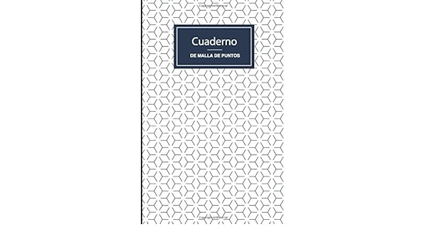 Cuaderno De Malla De Puntos Tapa Blanda 14x21cm 130 Paginas Lovely Bullet Journals Volume 1 Spanish Edition Journal Bullet 9781539704133 Amazon Com Books