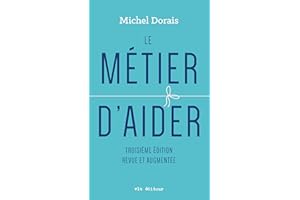 Le métier d'aider: Troisième édition revue et augmentée (NON CLASSE) (French Edition)