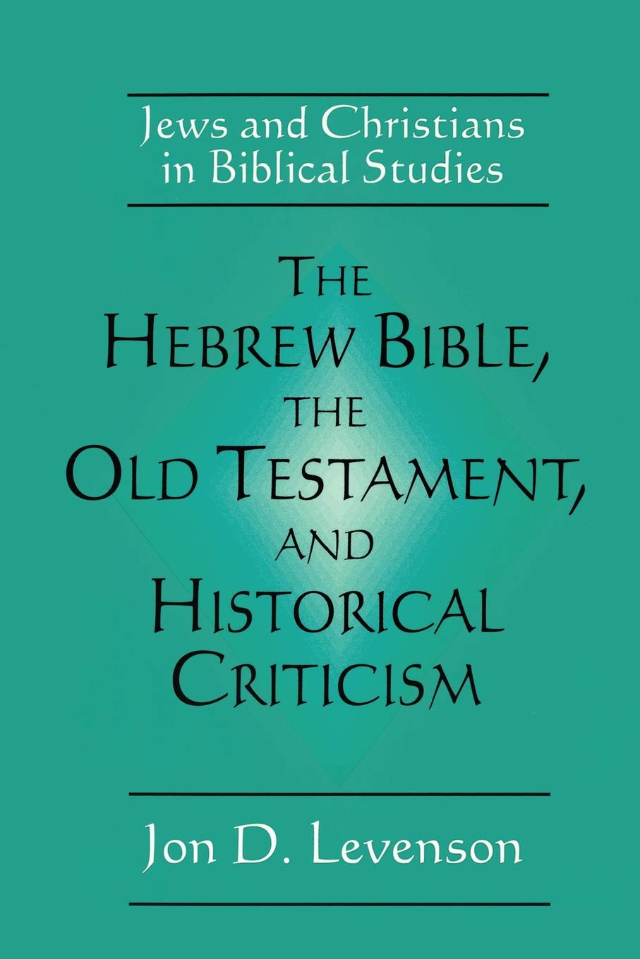 The Hebrew Bible The Old Testament And Historical - 
