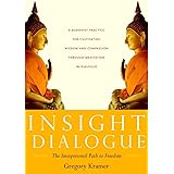 Insight Dialogue: The Interpersonal Path to Freedom