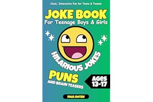Joke Book For Teenage Boys & Girls: Hilarious Jokes, Puns, and Brain Teasers – Clean, Interactive Fun for Teens & Tweens Ages