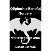 Qliphothic Baneful Sorcery: Access Deep Wrathful Sorcery