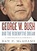 George W. Bush and the Redemptive Dream: A Psychological Portrait (Inner Lives)