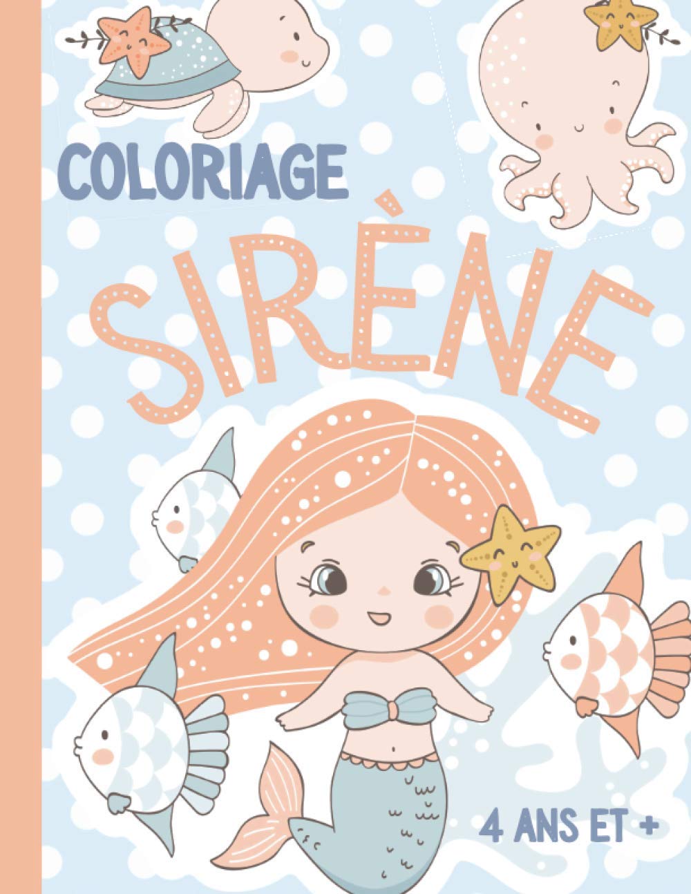 Coloriage Sirene Livre De Coloriage Sirene Enfant 4 Ans Et Cahier Coloriage Sirene Coloriage Girly Cadeau Fille The Moon Leo On Amazon Fr Livres