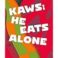 KAWS: He Eats Alone