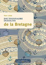 Dictionnaire insolite de la Bretagne