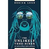 The Unlikely Thru-Hiker: An Appalachian Trail Journey