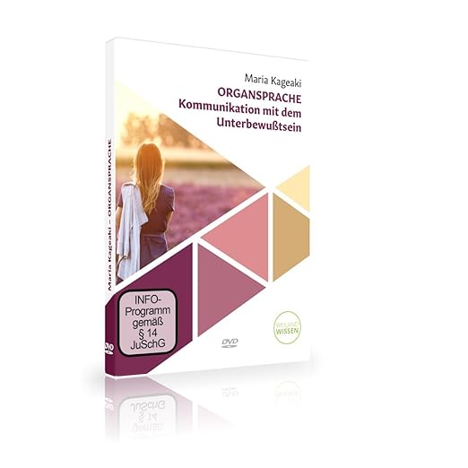 Organsprache – die Kommunikation mit unserem Unterbewusstsein; Maria Kageaki; dvd