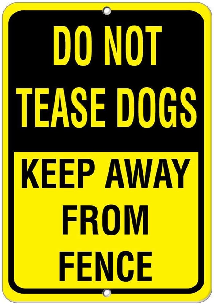 Do Not Tease Dogs Keep Away From Fence Pet Animal Aluminum Metal Sign 8X12