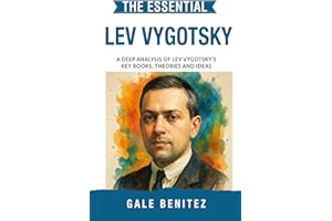The Essential Lev Vygotsky: A Deep Analysis Of Lev Vygotsky's Key Books, Theories and Ideas: Zone of Proximal Development, So