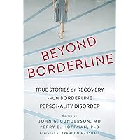 Beyond Borderline: True Stories of Recovery from Borderline Personality Disorder