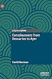 Consciousness from Descartes to Ayer