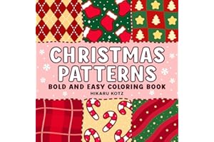 Christmas Patterns: Bold and Easy Coloring Book Simple Holiday Winter Designs for Kids and Adults (Christmas Coloring Book)